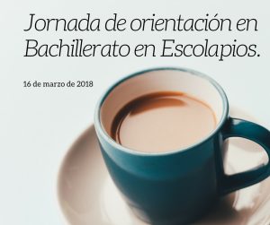 Jornada de Orientación Universitaria en Bachillerato - Escolapios Granada Genil