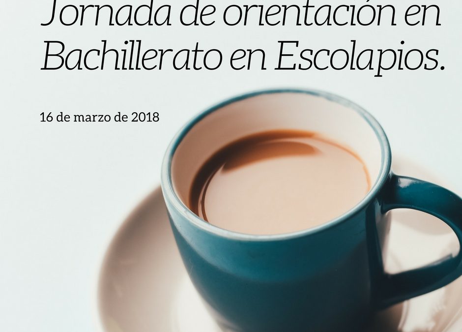 Jornada de Orientación Universitaria en Bachillerato 2018